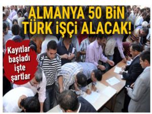 ALMANYA TÜRKİYEDEN 50 BİN İŞÇİ İSTEDİ