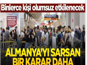 Binlerce kişi olumsuz etkilenecek! Almanyayı sarsan bir karar daha