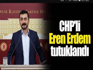 CHP'li Eren Erdem tutuklandı