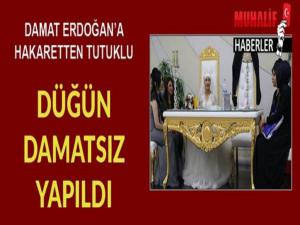 Damatsız düğün yapıldı: Damat Erdoğan'a hakaretten düğünde tutuklandı