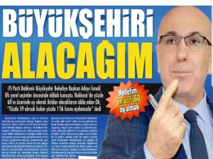 Ismail OK Balikesirde Büyüksehiri Alacağiz...!