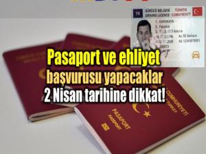 Pasaport ve ehliyet başvurusu yapacaklar 2 Nisan tarihine dikkat!