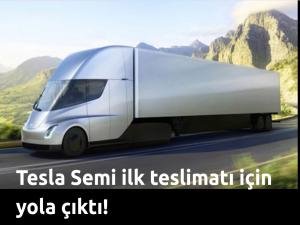 Tesla Semi ilk yolculuğuna çıkıyor!