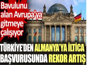 Türkiye'den Almanya'ya iltica başvurusunda rekor artış