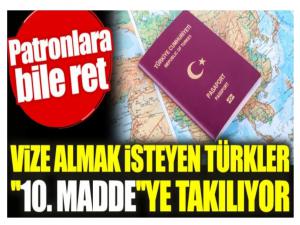 Türklere neden Avrupa ülkeleri Vizelere  Red veriyor 