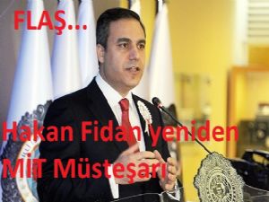 Hakan Fidan yeniden MİT Müsteşarı