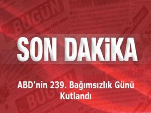 ABD'de Bağımsızlık 239 yaşında