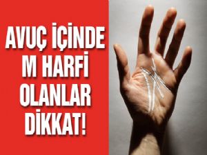  Avuç içinde M harfi olanlar DİKKAT.!