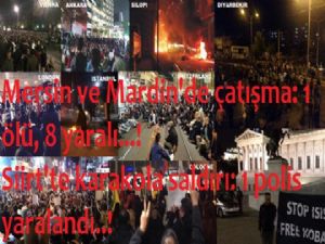 Mersin ve Mardin'de çatışma: 1 ölü, 8 yaralı