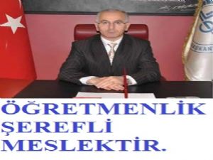 ÖĞRETMENLİK ŞEREFLİ MESLEKTİR